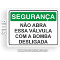G118-Placa SEGURANÇA: Não abra essa válvula com a bomba desligada