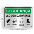 G140 - Placa SEGURANÇA: Uso obrigatório de luvas, máscara, protetor auricular e botas