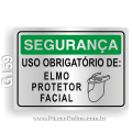 G159 - Placa SEGURANÇA: Uso obrigatório de: Elmo protetor facial