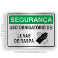 G160 - Placa SEGURANÇA: Uso obrigatório de: Luvas de raspa