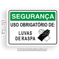 G160 - Placa SEGURANÇA: Uso obrigatório de: Luvas de raspa