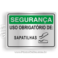 G161 - Placa SEGURANÇA: Uso obrigatório de: Sapatilhas