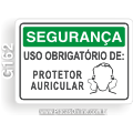 G162 - Placa SEGURANÇA: Uso obrigatório de: Protetor auricular