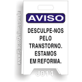 J014-Placa Dobrável Aviso: Desculpe-nos pelo transtorno. Estamos em reforma.
