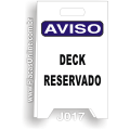 J017-Placa Dobrável Aviso: Deck reservado
