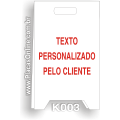 K003-Placa Dobrável (Branca): Personalizada pelo cliente