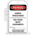 M009-Cartão de travamento PERIGO: Homens trabalhando. Não toque neste equipamento