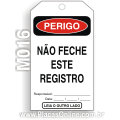 M016-Cartão de travamento PERIGO: Não feche este registro
