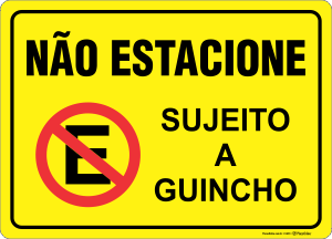 Placa Não estacione. Sujeito a guincho