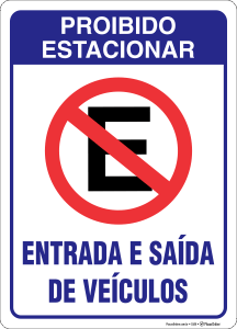 Placa Proibido estacionar entrada e saída de veículos