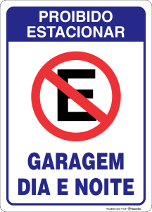 Placa Proibido estacionar. Garagem dia e noite