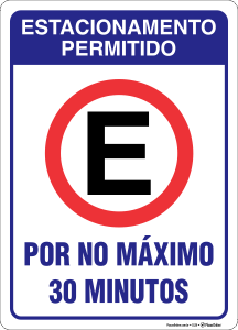 Placa Estacionamento permitido por no máximo 30 minutos