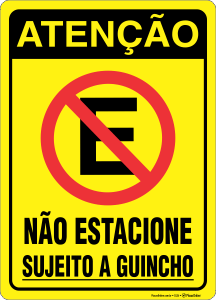 Placa Atenção não estacione. Sujeito a guincho