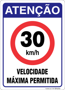 Placa de Atenção para Velocidade Máxima 30 Km/h