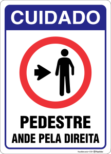 Placa Cuidado Pedestre, ande pela direita
