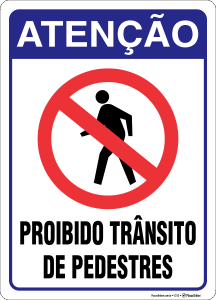 Placa Proibido trânsito de pedestres