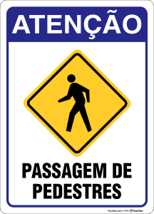 Placa Atenção passagem de pedestres