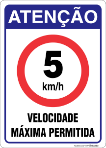 Placa de Atenção para Velocidade Máxima 05 Km/h