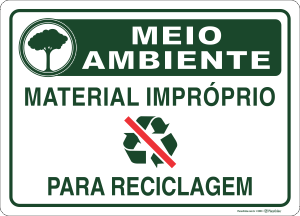 Placa MEIO AMBIENTE: Material Impróprio para reciclagem