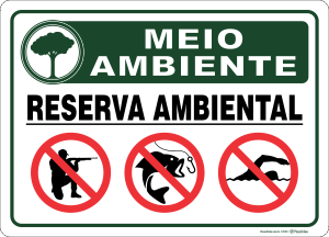 Placa MEIO AMBIENTE: Reserva ambiental. Proibido: caça, pesca, banhistas