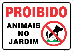 Placa JARDINS E GRAMADOS: Proibido animais no Jardim