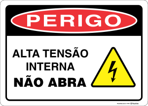 Placa PERIGO: Alta tensão interna não abra