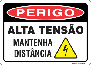 Placa PERIGO: Alta tensão mantenha distância