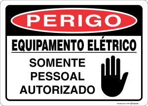 Placa PERIGO: Equipamento elétrico. Somente pessoal autorizado