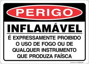 Placa PERIGO: Inflamável É expressamente proibido o uso do fogo ou de qualquer instrumento...
