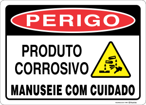 Placa PERIGO: Produto corrosivo. Manuseie com cuidado