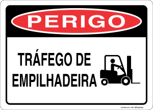 Placa PERIGO: Tráfego de empilhadeira