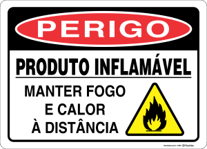 Placa PERIGO: Produto inflamável. Manter fogo e calor a distância