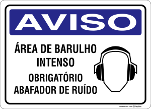 Placa AVISO: Área de Barulho Intenso - Obrigatório Abafador de Ruído