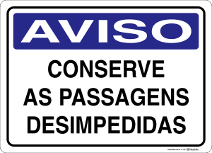 Placa AVISO: Conserve as passagens desimpedidas