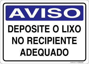 Placa AVISO: Deposite o Lixo no Recipiente Adequado
