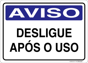 Placa AVISO: Desligue Após o Uso
