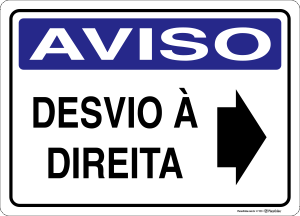 Placa AVISO: Desvio à Direita