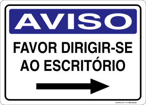 Placa AVISO: Favor Dirigir-se ao Escritório
