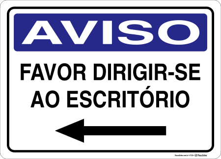 Placa AVISO: Favor Dirigir-se ao Escritório