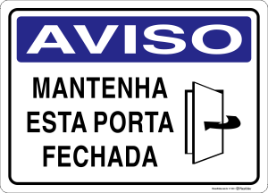 Placa AVISO: Mantenha esta Porta Fechada