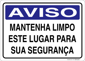 Placa AVISO: Mantenha Limpo este Lugar para sua Segurança
