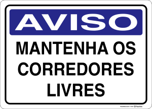 Placa AVISO: Mantenha os Corredores Livres