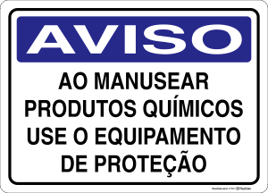 Placa AVISO: Ao Manusear Produtos Químicos Use o Equipamento de Proteção