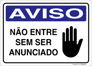 Placa AVISO: Não Entre Sem Ser Anunciado