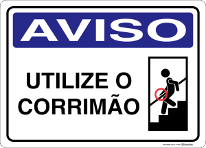 Placa AVISO: Utilize Corrimão