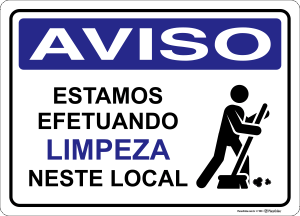 Placa AVISO: Estamos Efetuando Limpeza Neste Local - Não Entre