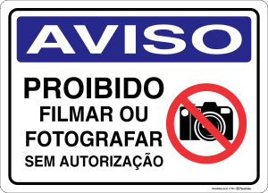 Placa AVISO: Proibido Filmar ou Fotografar sem Autorização