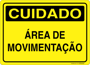 Placa CUIDADO: Área de Movimentação