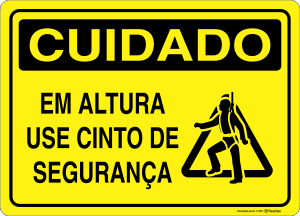 Placa CUIDADO: Em Altura Use Cinto de Segurança