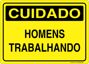 Placa CUIDADO: Homens Trabalhando